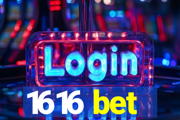 1616 bet